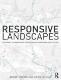 Responsive Landscapes Strategies for Responsive Technologies in Landscape Architecture
