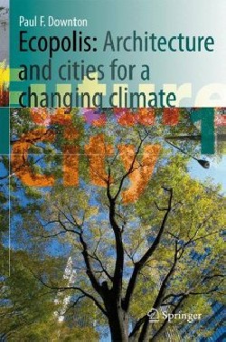 Ecopolis: Architecture and cities for a changing climate