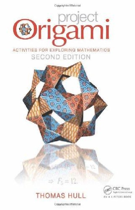 Project Origami Activities for Exploring Mathematics Second Edition