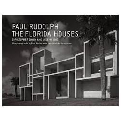 Paul Rudolph - The Florida Houses