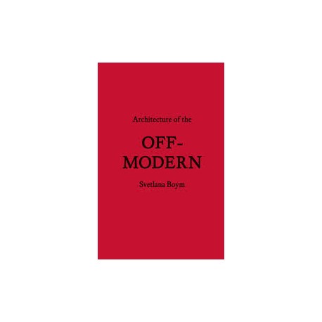 Architecture of the Off-Modern