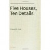 Five Houses, Ten Details