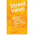 Street Value - Shopping Planning, and Politics at Fulton Mall brooklin