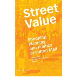 Street Value - Shopping Planning, and Politics at Fulton Mall brooklin