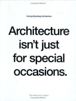 Koning Eizenberg Architecture Architecture isn't just for special occasions