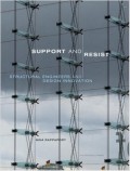 Support and Resist - Strutural Engineers and Design Innovation