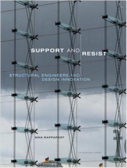 Support and Resist - Strutural Engineers and Design Innovation