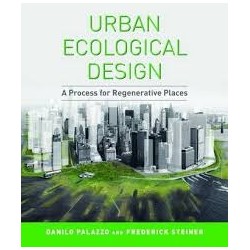 Urban Ecological Design - A Process for Regenerative Places