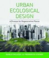 Urban Ecological Design - A Process for Regenerative Places