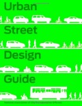 Urban Street Design Guide - multi-modal urban environments