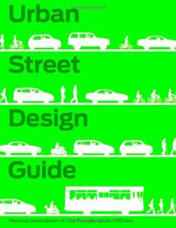Urban Street Design Guide - multi-modal urban environments