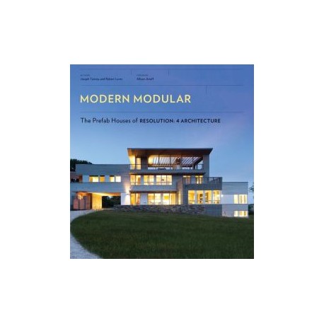 Modern Modular The Prefab Houses of Resolution: 4 architecture