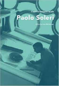 Conversations With Paolo Soleri