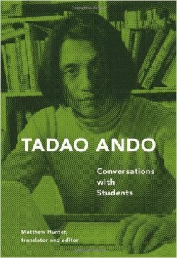 Tadao Ando - Conversations with Students
