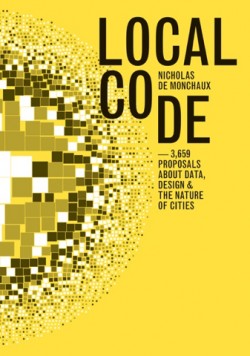 Local Code  - 3,659 proposals about data, design & the nature of cities