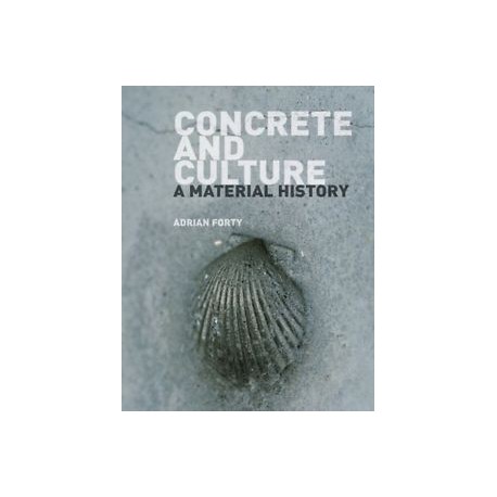 Concrete and Culture A material History