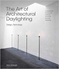 The Art of Architectural Daylighting Design + Technology