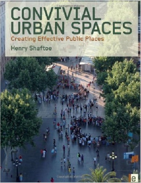 Convivial Urban Spaces crating effective Public Places