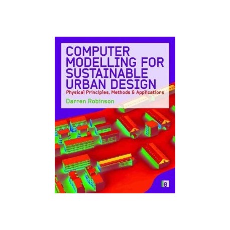 Computer Modelling for Sustainable Urban Design