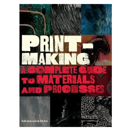 Print-Making - a complete guide to materials and processes