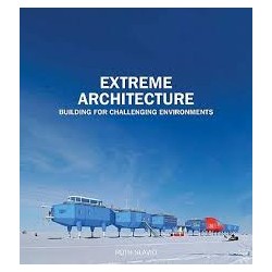 Extreme Architecture. Buidling for Challenging Environments