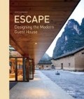 Escape Designing the Modern Guest House