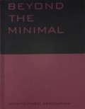 Beyond the Minimal: Artec, Adolf Krischanitz, PauHof, Riegler-Riewe