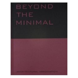 Beyond the Minimal: Artec, Adolf Krischanitz, PauHof, Riegler-Riewe