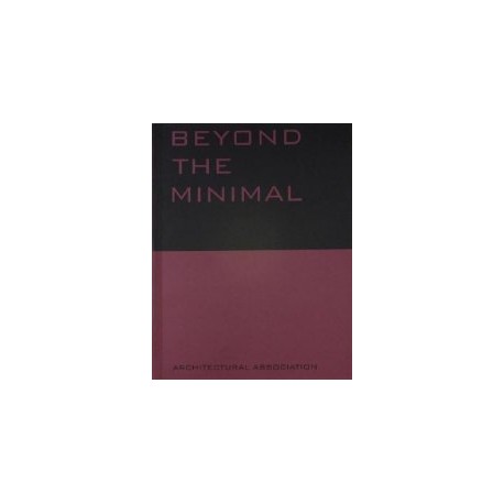 Beyond the Minimal: Artec, Adolf Krischanitz, PauHof, Riegler-Riewe