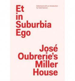 Et in Suburbia Ego José Oubrerie's Miller House