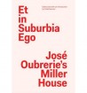 Et in Suburbia Ego José Oubrerie's Miller House