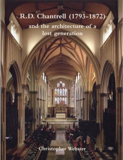 R. D. Chantrell  1793-1872  and the architecture of a lost generation