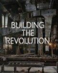 Building the Revolution: Soviet Art and Architecture 1915-1935