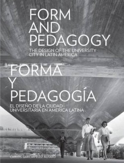 Form and Pedagogy: The Design of the University City in Latin America