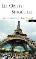 Les Objets Singuliers Jean Baudrillard Jean Nouvel