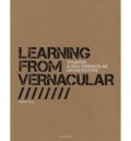 Learning from Vernacular Towards a New Vernacular Architecture