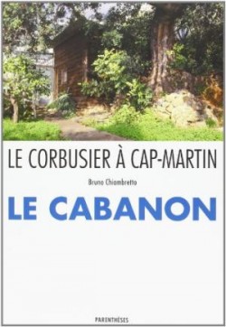 Le Corbusier à Cap-Martin - Le Cabanon