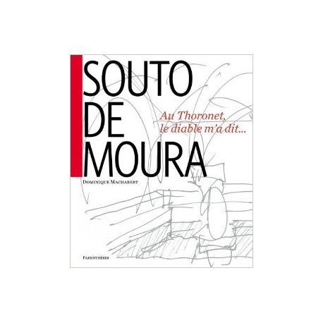 Souto de Moura : Au Thoronet, le Diable m'a dit