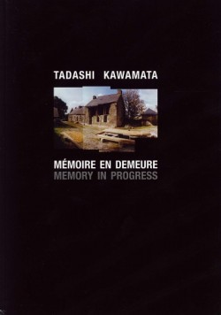 Tadashi Kawamata Memory in progress mémoire en demeure