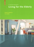 Living for the Elderly - A Design Manual