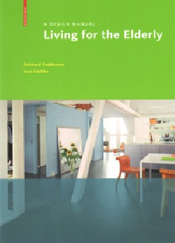 Living for the Elderly - A Design Manual