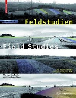 Field Studies. The new aesthetics for Urban Agriculture