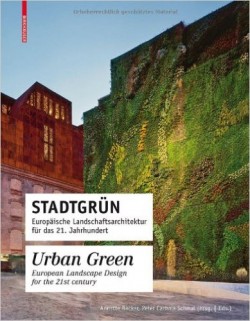 Urban Green European Landscape Design for the 21 st century