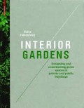 Interior Gardens Designing and constructing green spaces in private and public buildings