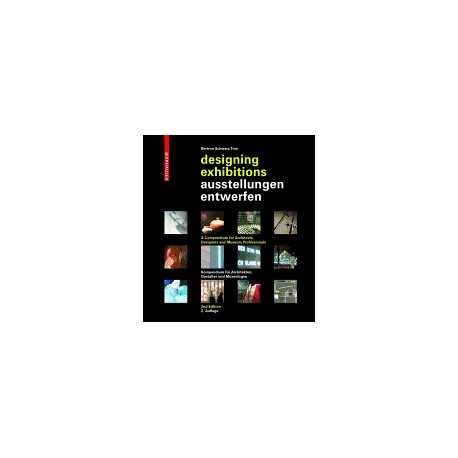 Designing exhibitions /ausstellungen entwerfen - A compendium