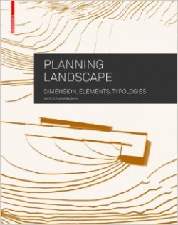 Planning Landscape Dimensions, Elements, Typologies