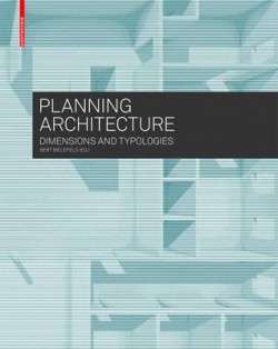 Planning Architecture Dimensions and Typologies