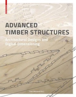 Advanced Timber Structures Architectural Designs and Digital Dimensioning