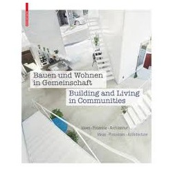 Building and living in communities Bauen und Wohnen in Gemeinschaft