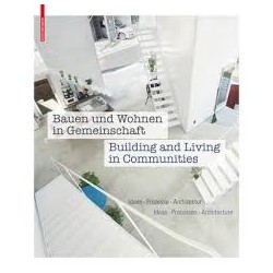 Building and living in communities Bauen und Wohnen in Gemeinschaft